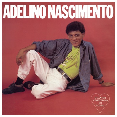 Adelino Nascimento - Adelino Nascimento