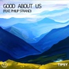 Good About Us (feat. Philip Strand) - Single