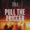 Pull the Trigger artwork