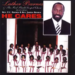 He Cares by Luther Barnes & The Red Budd Gospel Choir album reviews, ratings, credits