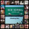 New Normal (Wedding Mix) - Single album lyrics, reviews, download