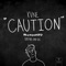 Caution - Kvne lyrics