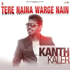 Tere Naina Warge Nain by Kaler Kanth album reviews, ratings, credits