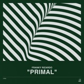 Primal (Original Mix) by Franky Rizardo