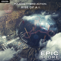 Epic Score - Pulsing Hybrid Action: Rise of a.I. artwork