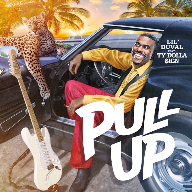 Lil Duval Pull Up (feat. Ty Dolla $ign) - Single Album Cover
