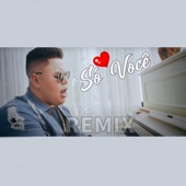Só Você (Remix) artwork