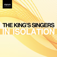 The King's Singers - The King's Singers: In Isolation - EP artwork
