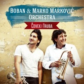 Boban & Marko Markovic Orchestra - Turbo Dizel