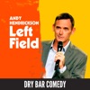 Dry Bar Comedy Presents: Left Field