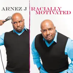 Racially Motivated by Arnez J. album reviews, ratings, credits