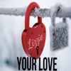 Your Love - Single