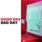 Good Day Bad Day - Single