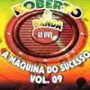 A Máquina do Sucesso, Vol. 9 album lyrics, reviews, download