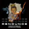 Renounce - EP album lyrics, reviews, download