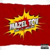 Mazel tov (feat. TK & Hayce Lemsi) - Single album lyrics, reviews, download