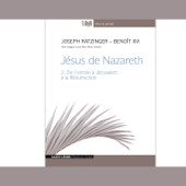 Jésus De Nazareth 2: De l'entrée à Jérusalem à la Resurrection - Benoît XVI