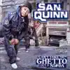 Can't Take the Ghetto out a Ni#@A album lyrics, reviews, download