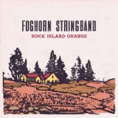 Foghorn Stringband - Reuben's Train