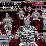 Divided Heaven - They Poisoned Our Fathers (feat. Lydia Loveless)