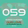 Our Love (Nu Pilgrims, Nolan Remixes) album lyrics, reviews, download
