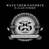 Wave Them Goodbye (feat. Alan Nimmo) artwork