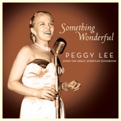 Something Wonderful: Peggy Lee Sings the Great American Songbook (Live) artwork