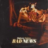Bad News - Single