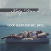 Good Sleep for Bad Days