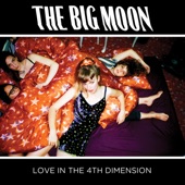 The Big Moon - Pull the Other One