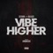 Vibe Higher (feat. Bleaze) - S.Starr lyrics