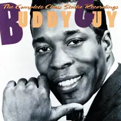 Buddy Guy: The Complete Chess Studio Recordings - Buddy Guy