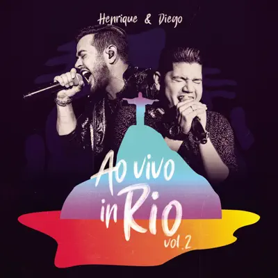 Ao Vivo In Rio, Vol. 2 - Single - Henrique e Diego