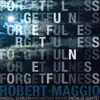 Stream & download Robert Maggio: Forgetfulness - EP