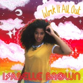 Isabelle Brown - Work It All Out