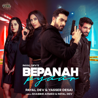 Payal Dev & Yasser Desai - Bepanah Pyaar - Single artwork