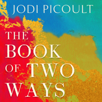 Jodi Picoult - The Book of Two Ways: A stunning novel about life, death and missed opportunities artwork