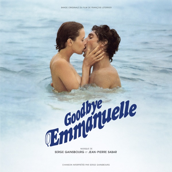 Goodbye Emmanuelle (Bande originale du film) - Serge Gainsbourg