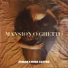 Mansión O Ghetto - Single album lyrics, reviews, download