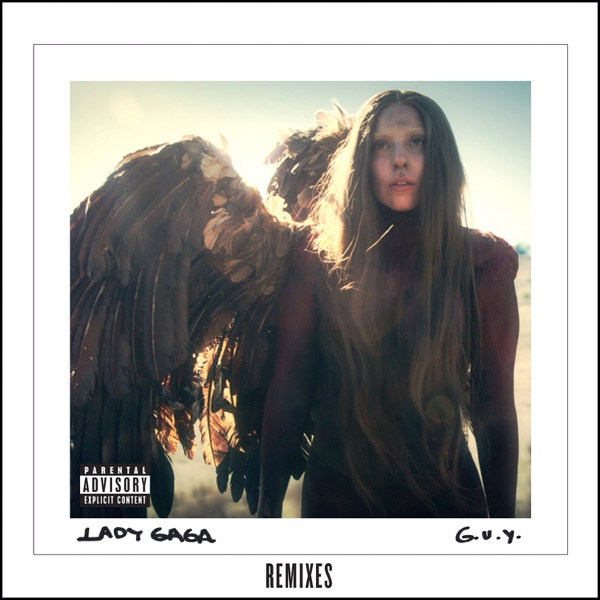 G.U.Y. (Remixes) - EP - Lady Gaga