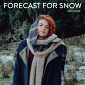 Holly Lowe - Forecast for Snow