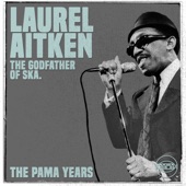 The Pama Years: Laurel Aitken, The Godfather of Ska artwork