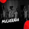Mulherada (Ao Vivo) - Single