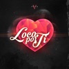 Loco Por Ti - Single