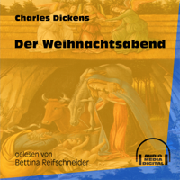 Charles Dickens - Der Weihnachtsabend (Ungekürzt) artwork