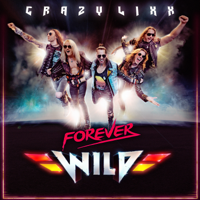Crazy Lixx - Forever Wild artwork