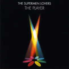 The Player by The Supermen Lovers album reviews, ratings, credits