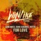 For Love - Dani Masi, Juan Cuadros & Xotto lyrics