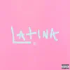 Latina - Single album lyrics, reviews, download