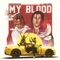 My Blood (feat. Pablo Chill-E) - Polima WestCoast lyrics